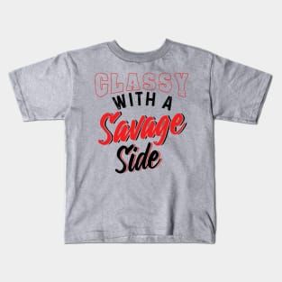 Classy With A Savage Side Kids T-Shirt